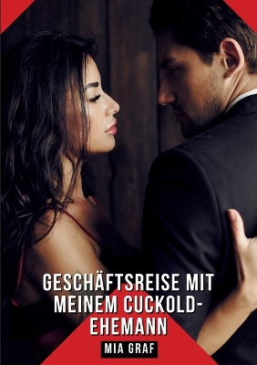 Book cover for Geschäftsreise mit meinem Cuckold-Ehemann