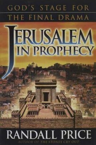 Cover of Jerusalem in Prophecy