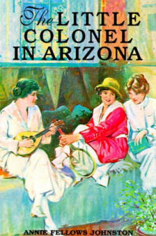 Cover of Little Colonel in Arizona, The