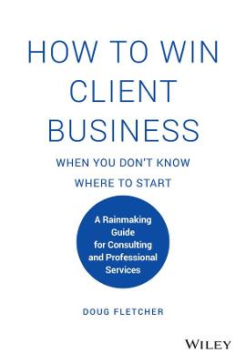 Book cover for How to Win Client Business When You Don't Know Where to Start