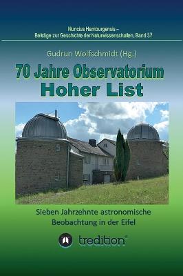 Book cover for 70 Jahre Observatorium Hoher List - Sieben Jahrzehnte astronomische Beobachtung in der Eifel.