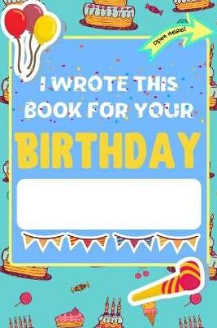 Cover of I Wrote This Book For Your Birthday