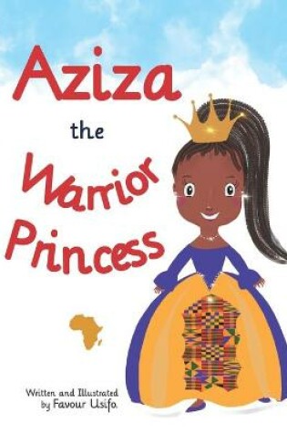 Cover of Aziza the Warrior Princess