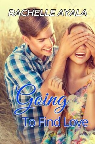 Cover of Going to Find Love