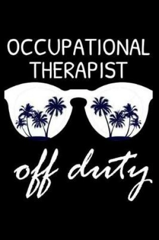 Cover of Occupational Therapist Off Duty