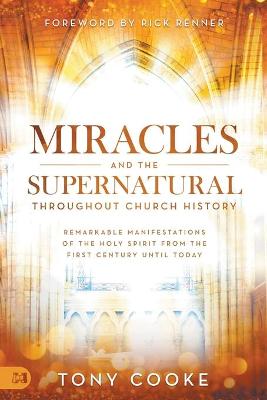 Book cover for Miracles and the Supernatural throughout Church History