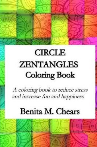 Cover of Circle Zentangles Coloring Book