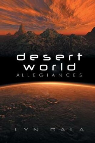 Cover of Desert World Allegiances Volume 1