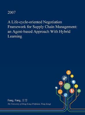 Book cover for A Life-Cycle-Oriented Negotiation Framework for Supply Chain Management