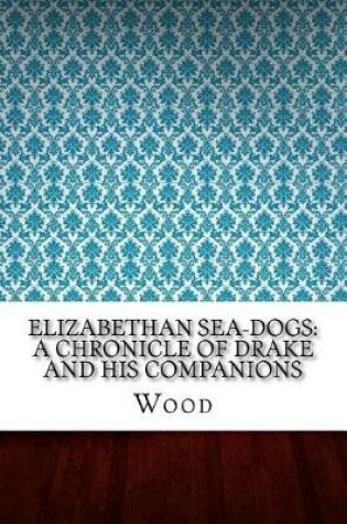 Cover of Elizabethan Sea-Dogs