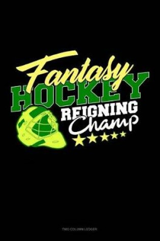 Cover of Fantasy Hockey Reigning Champ