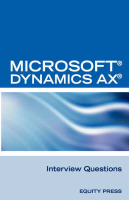 Book cover for Microsoft (R) Dynamics Ax (R) Interview Questions