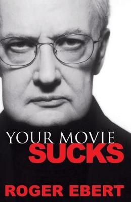 Book cover for Your Movie Sucks