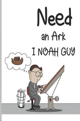 Book cover for Need an Ark I Noah Guy