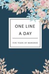 Book cover for One Line A Day Five Years of Memories