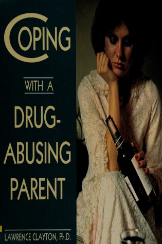 Cover of Coping with a Drug Abusing Parent