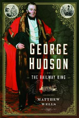 Book cover for George Hudson: The Railway King