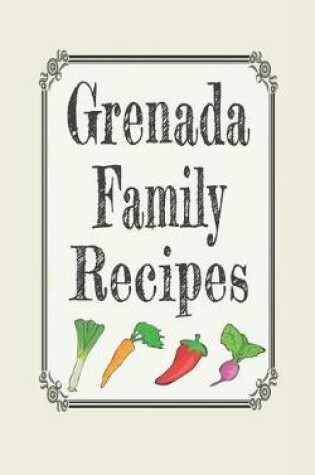 Cover of Grenada Family Recipes