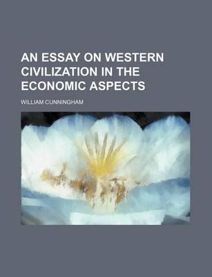 Book cover for An Essay on Western Civilization in the Economic Aspects