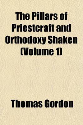 Book cover for The Pillars of Priestcraft and Orthodoxy Shaken (Volume 1)