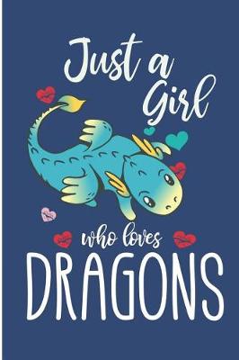 Book cover for Just A Girl Who Loves Dragons