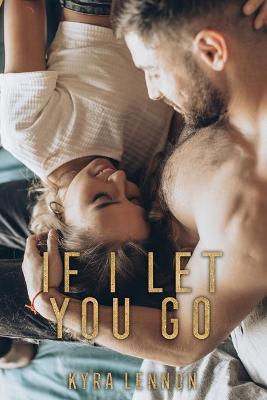 Book cover for If I Let You Go