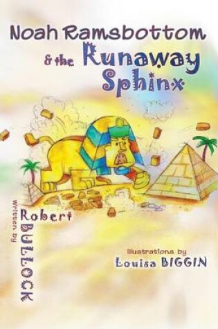 Cover of Noah Ramsbottom and the Runaway Sphinx