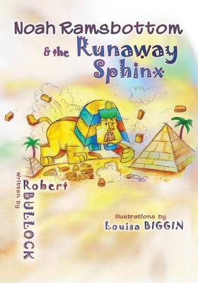 Book cover for Noah Ramsbottom and the Runaway Sphinx