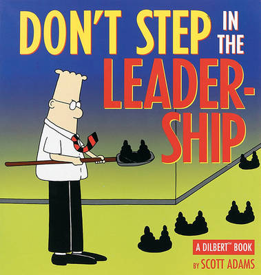 Book cover for Dilbert: Don't Step in the Leadership