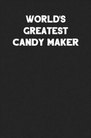 Cover of World's Greatest Candy Maker