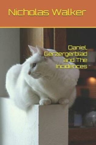 Cover of Daniel, Gerzergerblad and the Incidences