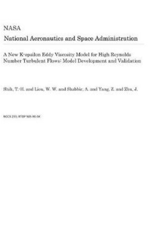 Cover of A New K-Epsilon Eddy Viscosity Model for High Reynolds Number Turbulent Flows