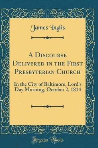 Cover of A Discourse Delivered in the First Presbyterian Church