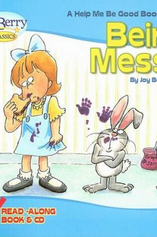 Cover of A Help Me Be Good Book about Being Messy