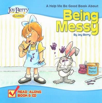 Cover of A Help Me Be Good Book about Being Messy