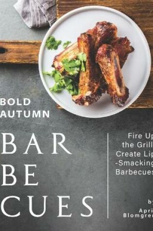 Cover of Bold Autumn Barbecues