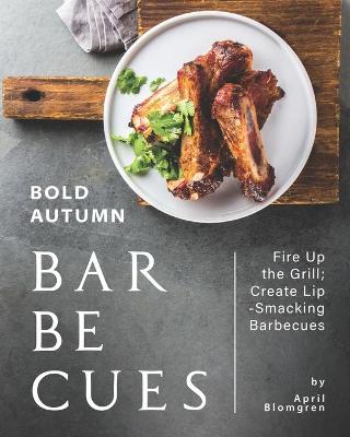 Book cover for Bold Autumn Barbecues