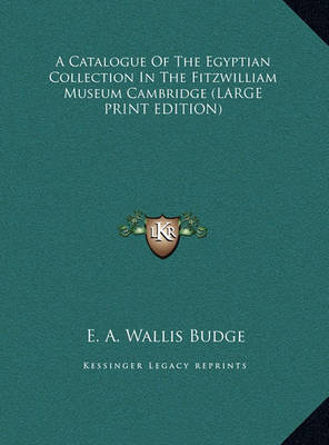 Book cover for A Catalogue of the Egyptian Collection in the Fitzwilliam Museum Cambridge