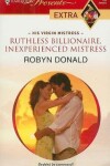 Book cover for Ruthless Billionaire, Inexperienced Mistress