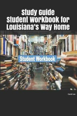 Cover of Study Guide Student Workbook for Louisiana's Way Home