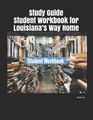 Book cover for Study Guide Student Workbook for Louisiana's Way Home