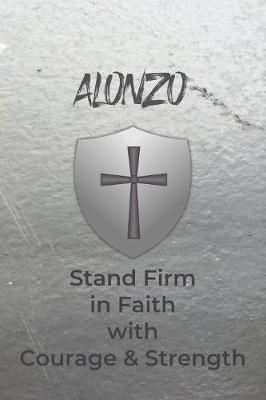 Book cover for Alonzo Stand Firm in Faith with Courage & Strength
