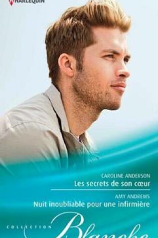 Cover of Les Secrets de Son Coeur - Nuit Inoubliable Pour Une Infirmiere