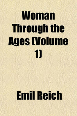 Cover of Woman Through the Ages Volume 1