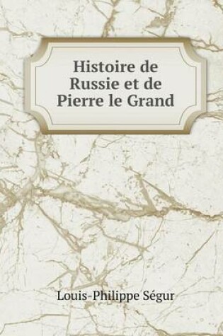 Cover of Histoire de Russie et de Pierre le Grand