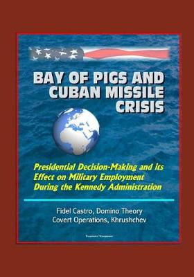 Book cover for Bay of Pigs and Cuban Missile Crisis