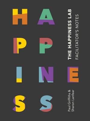 Book cover for The Happiness Lab - Facilitator's Notes