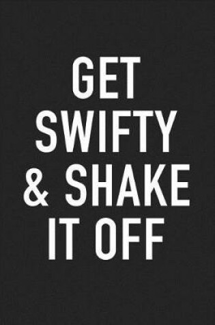 Cover of Get Swifty and Shake It Off