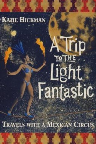 Cover of A Trip Through the Light Fantastic