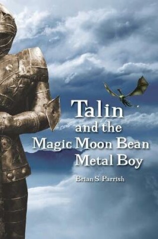 Cover of Talin and the Magic Moon Bean Metal Boy